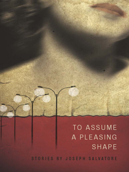 Title details for To Assume a Pleasing Shape by Joseph Salvatore - Available